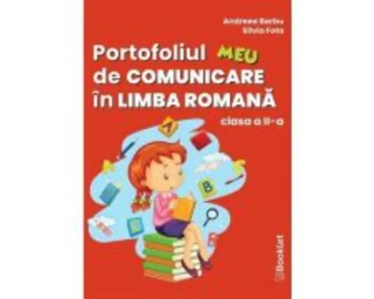 Portofoliul meu de comunicare in limba romana. Clasa 2 - Andreea Barbu