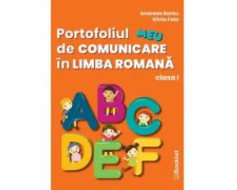 Portofoliul meu de comunicare in limba romana. Clasa 1 - Andreea Barbu