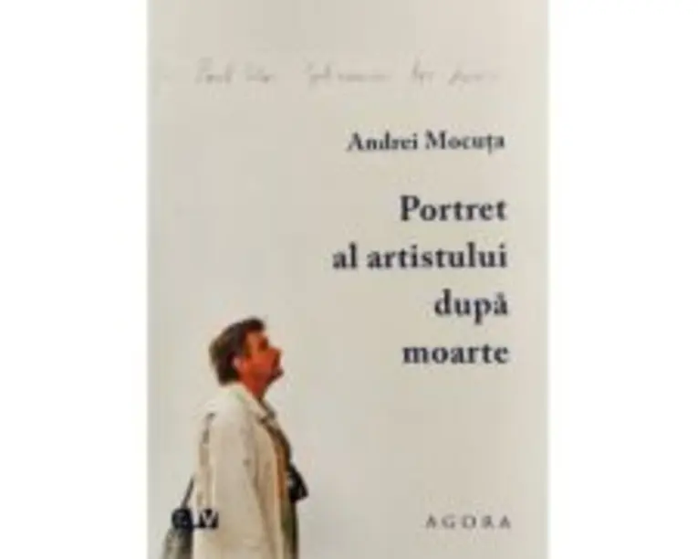 Portret al artistului dupa moarte - Andrei Mocuta