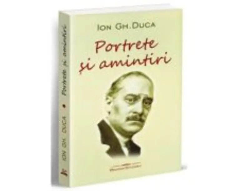 Portrete si amintiri - Ion Gheorghe Duca