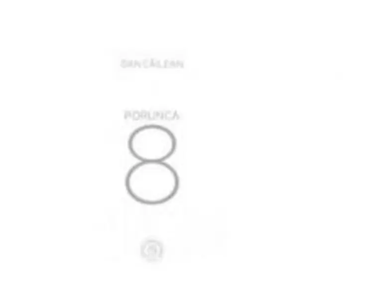 Porunca 8 - Dan Cailean