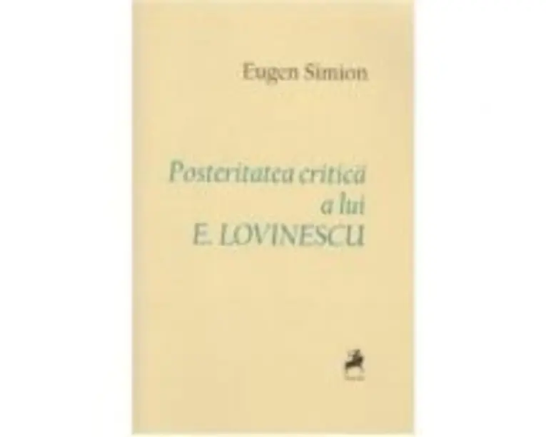 Posteritatea critica a lui E. Lovinescu - Eugen Simion