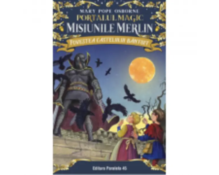 Povestea castelului bantuit. Portalul Magic. Misiunile Merlin nr. 2 - Mary Pope Osborne
