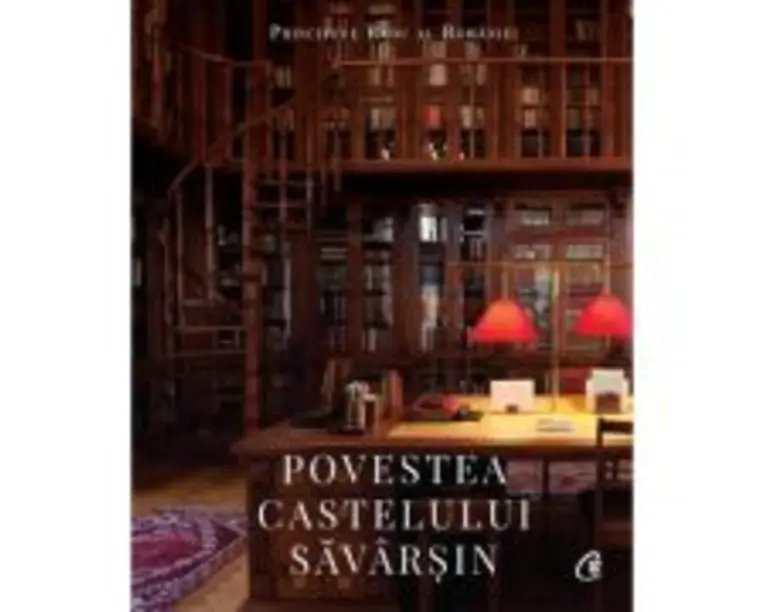 Povestea Castelului Savarsin - A. S. R. Principele Radu