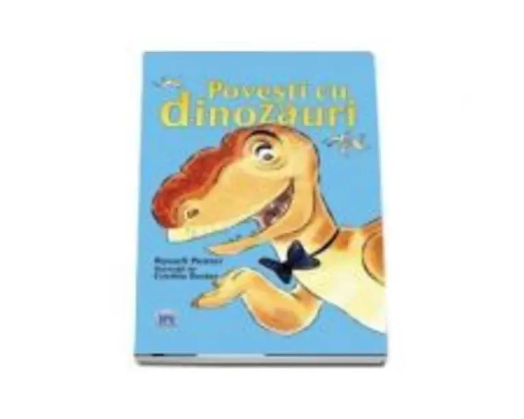 Povesti cu dinozauri - Russell Punter