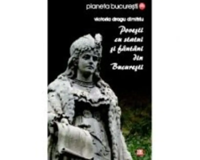 Povesti cu statui si fantani din Bucuresti - Victoria Dragu-Dimitriu
