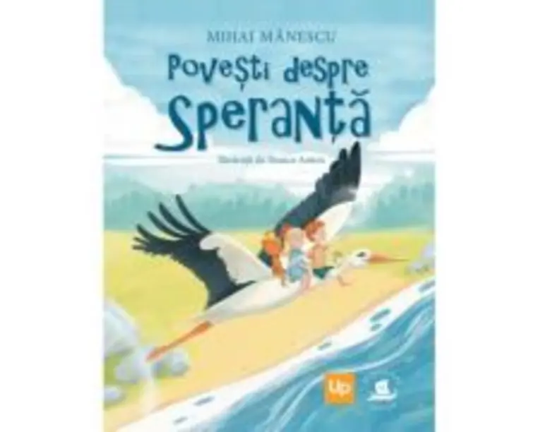 Povesti despre speranta - Mihai Manescu