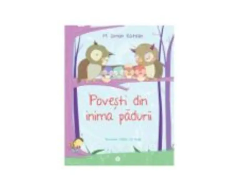 Povesti din inima padurii - Katalin M. Simon