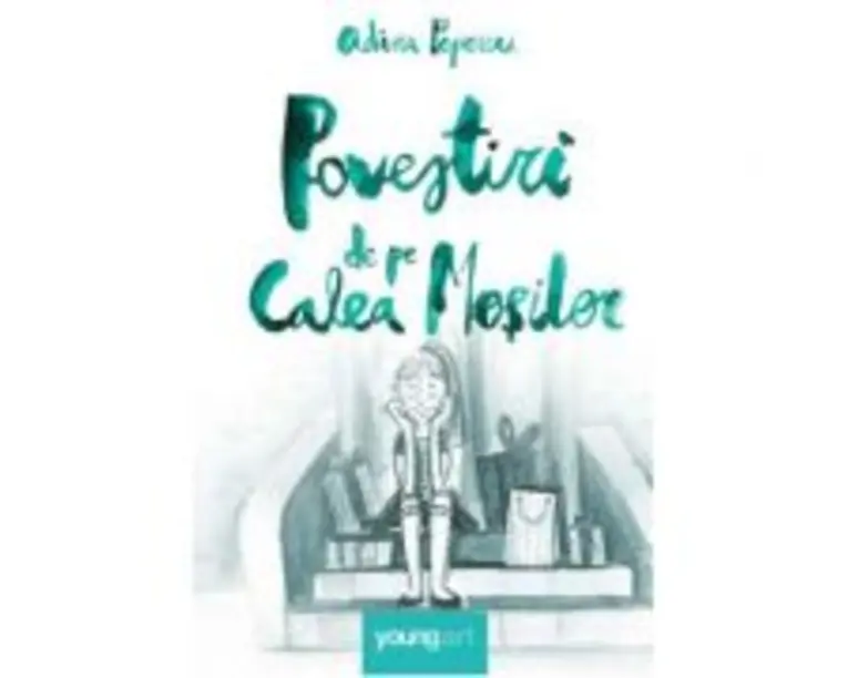 Povestiri de pe Calea Mosilor - Adina Popescu