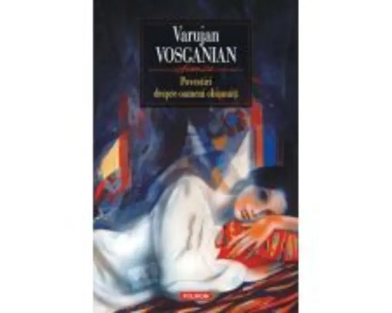 Povestiri despre oameni obisnuiti - Varujan Vosganian