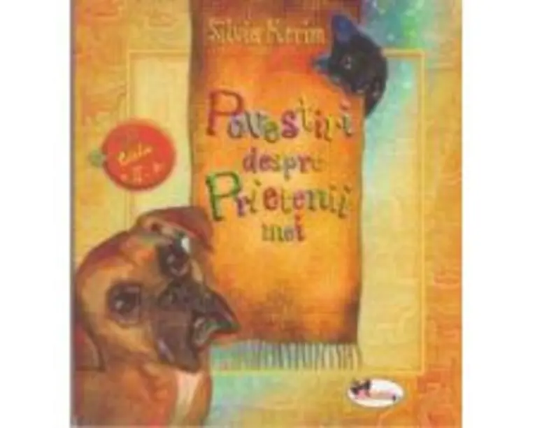 Povestiri despre prietenii mei - Silvia Kerim