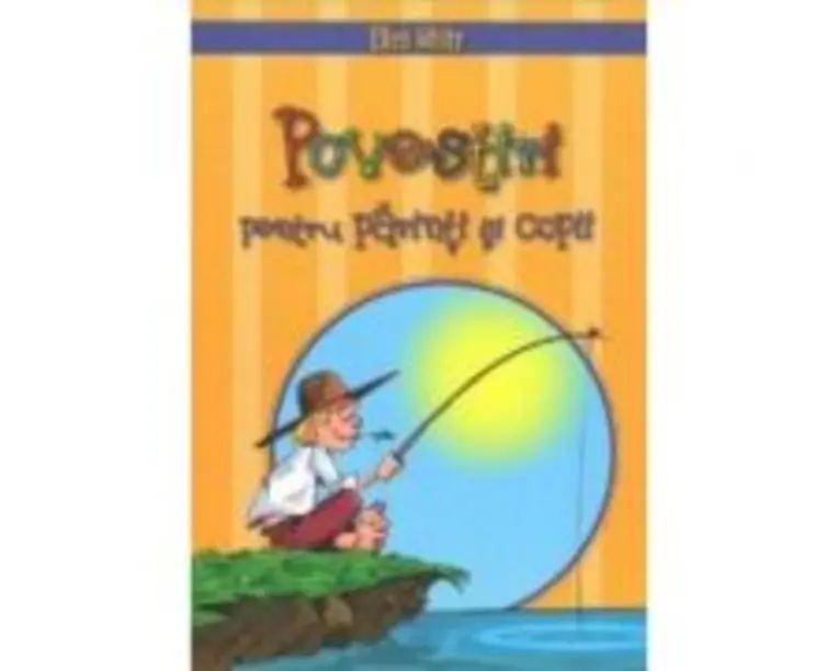 Povestiri pentru parinti si copii - Ellen G. White