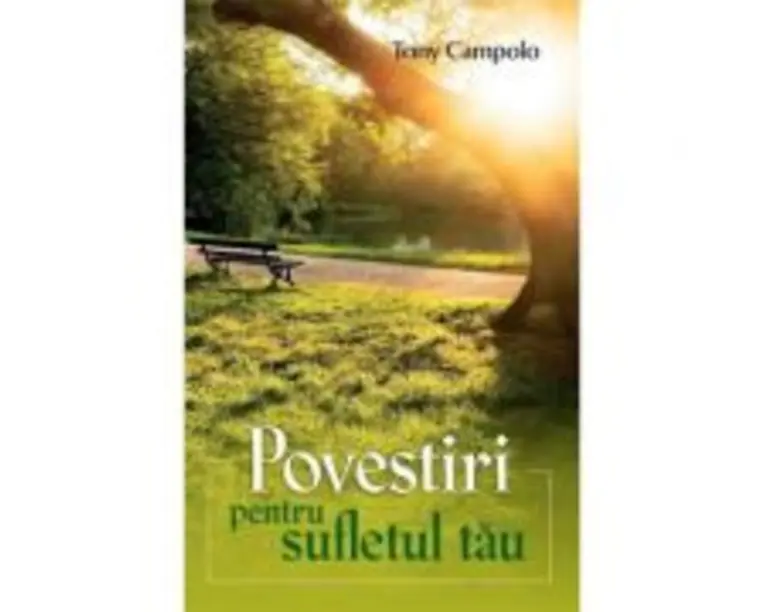 Povestiri pentru sufletul tau - Tony Campolo