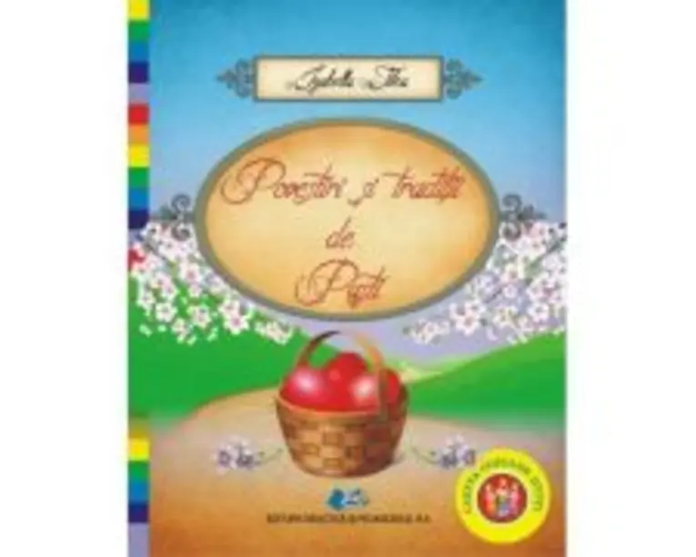 Povestiri si traditii de Pasti - Izabella Tilea