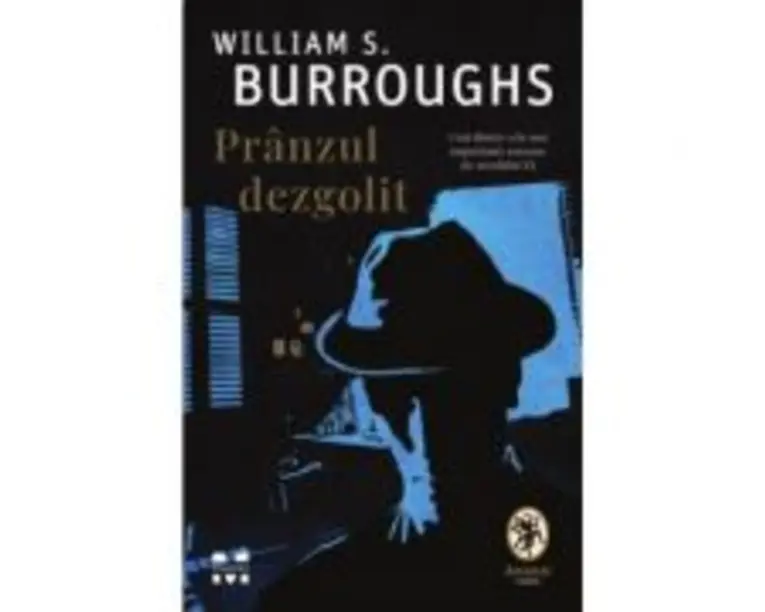 Pranzul dezgolit - William S. Burroughs