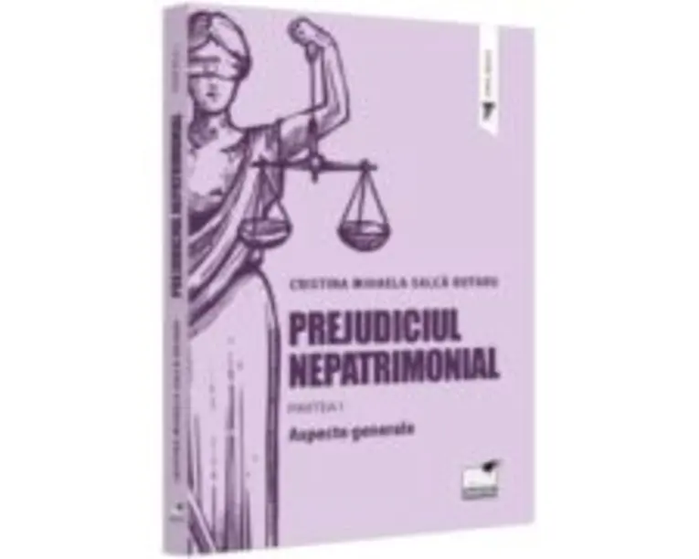 Prejudiciul nepatrimonial. Partea 1. Aspecte generale - Cristina Mihaela Salca Rotaru