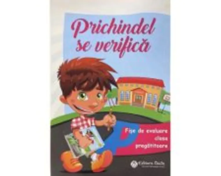 Prichindel se verifica, fise de evaluare pentru clasa pregatitoare - Mariana Morarasu