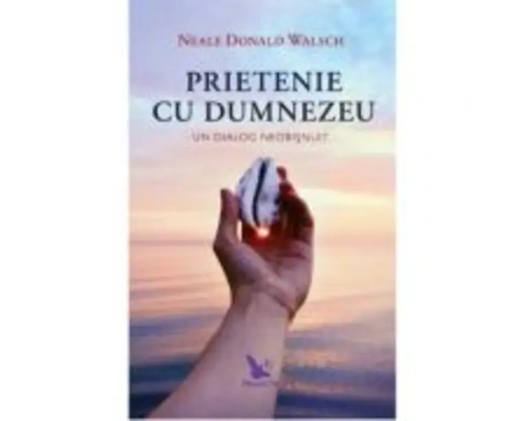 Prietenie cu Dumnezeu - Neale Donald Walsch