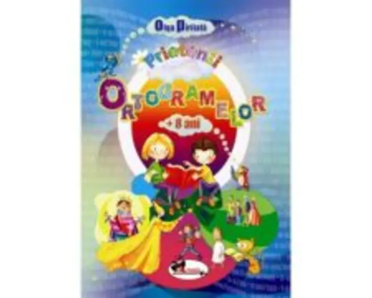 Prietenii ortogramelor, varsta 8+ ani - Olga Piriiala