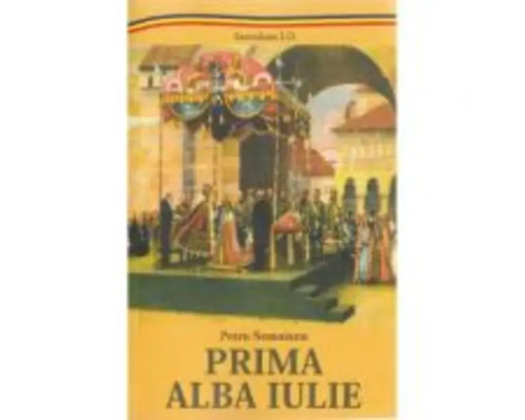Prima Alba Iulie - Petru Nemoianu