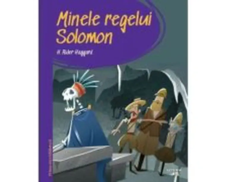 Prima mea biblioteca. Minele regelui Solomon (vol. 28) - H. Rider Haggard