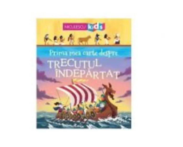 Prima mea carte despre trecutul indepartat - Matthew Oldham