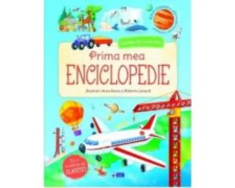 Prima mea enciclopedie. Lumea din jurul meu