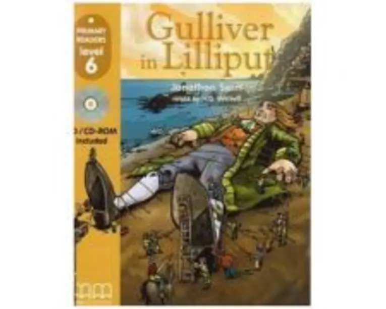 Primary Readers. Gulliver in Lilliput level 6 retold with CD - H. Q. Mitchell