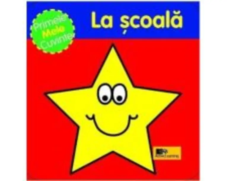 Primele mele cuvinte. La Scoala