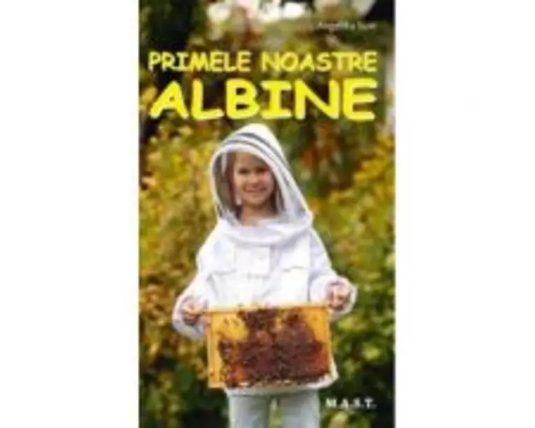 Primele noastre albine - Angelika Sust