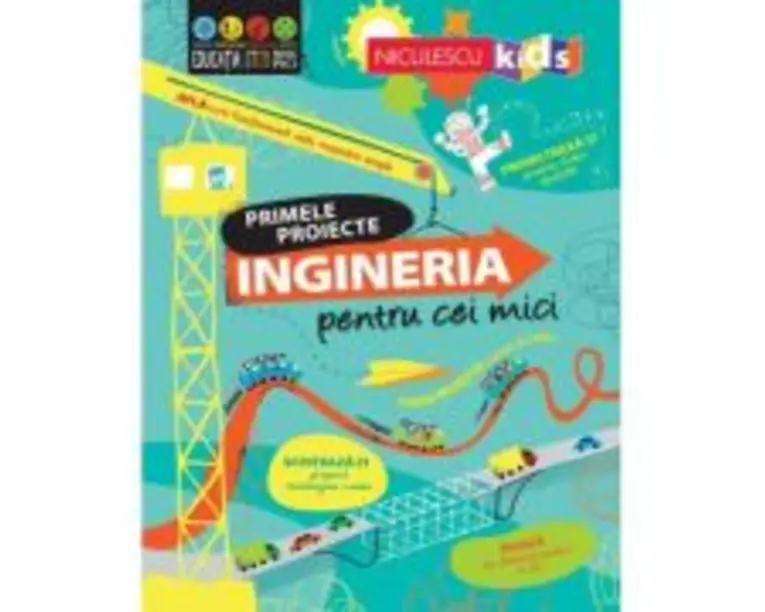 Primele proiecte. Ingineria pentru cei mici - Alice James