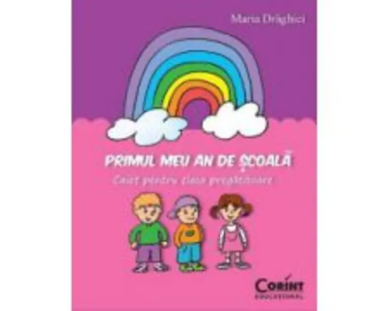 Primul meu an de scoala. Caiet pentru clasa pregatitoare - Maria Draghici
