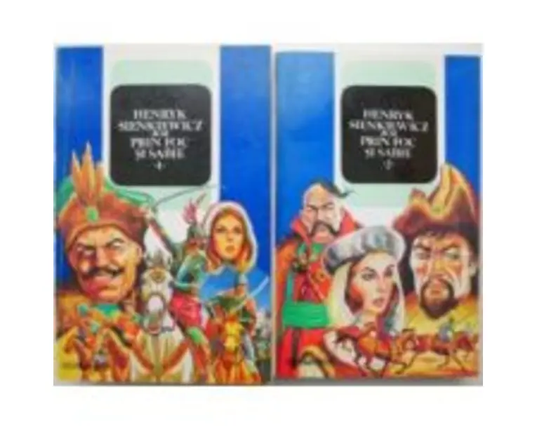 Prin foc si sabie (2 volume) - Henryk Sienkiewicz