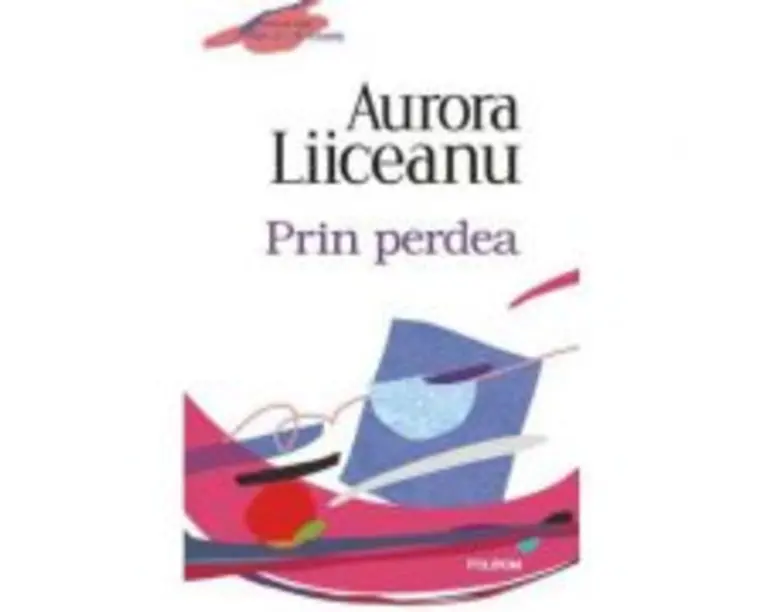 Prin perdea - Aurora Liiceanu