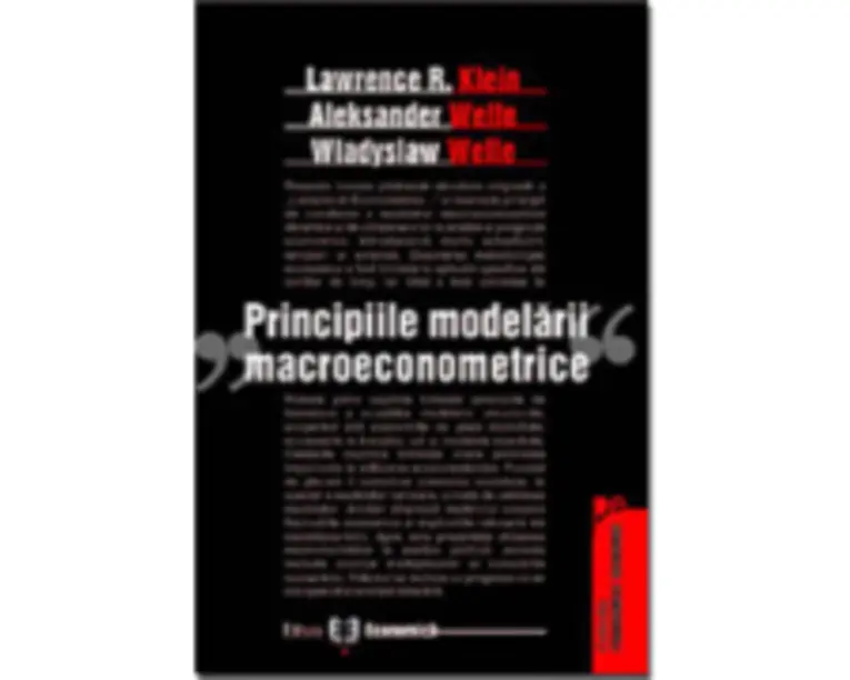 Principiile modelarii macroeconomice - Lawrence R. Klein