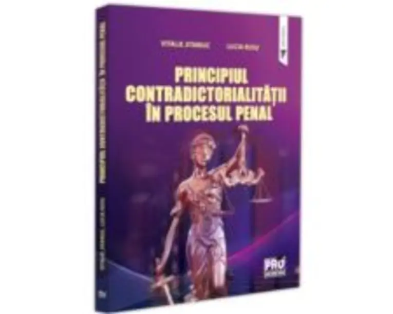 Principiul contradictorialitatii in procesul penal - Vitalie Jitariuc, Lucia Rusu