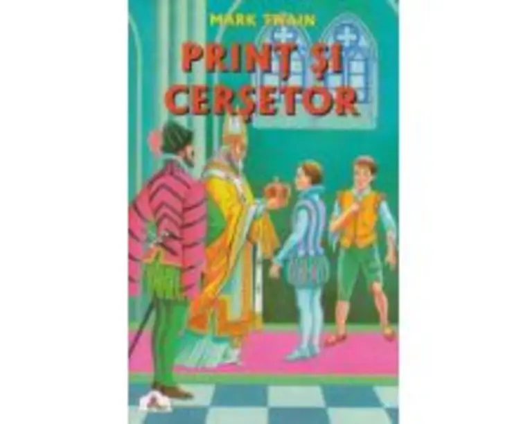 Print si cersetor. Colectia Piccolino - Mark Twain