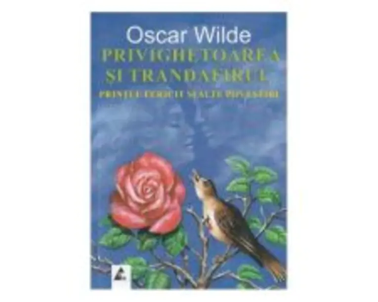 Privighetoarea si trandafirul. Printul fericit si alte povestiri - Oscar Wilde