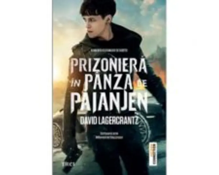 Prizoniera in panza de paianjen. Millennium 4 - David Lagercrantz