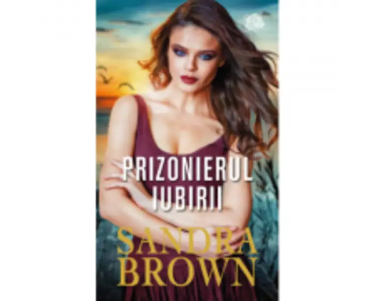 Prizonierul iubirii - Sandra Brown