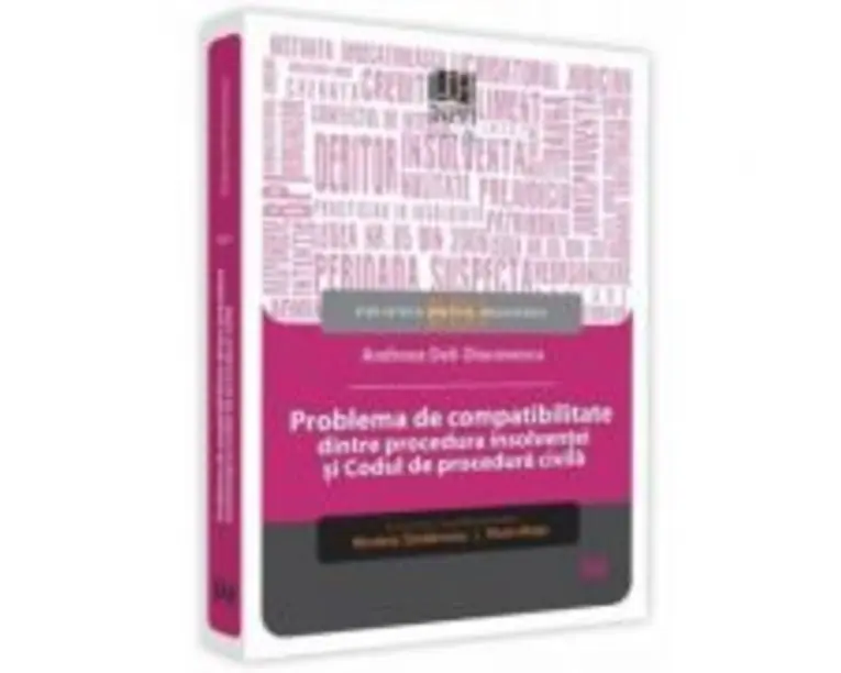 Problema de compatibilitate dintre procedura insolventei si Codul de procedura civila - Andreea Deli-Diaconescu