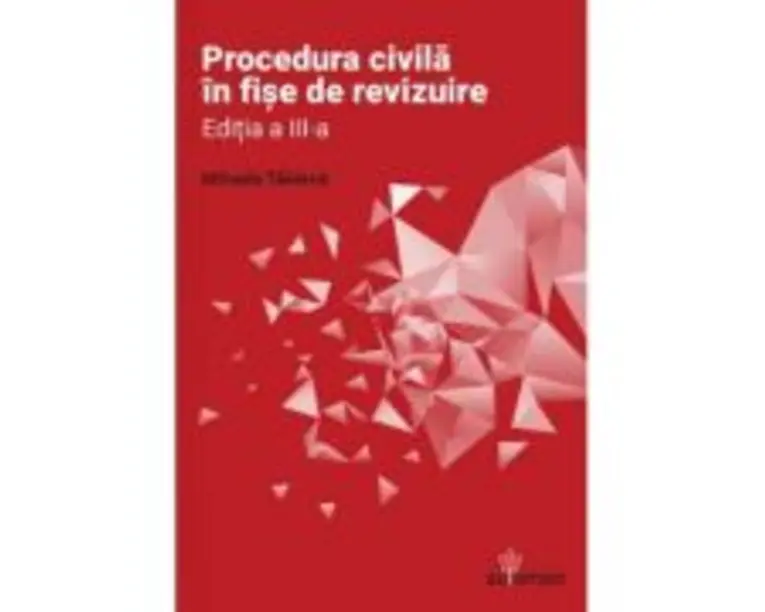 Procedura civila in fise de revizuire. Editia a 3-a - Mihaela Tabarca