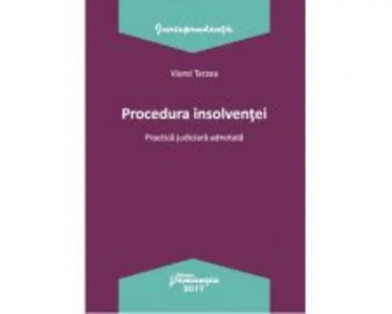 Procedura insolventei. Practica judiciara adnotata - Viorel Terzea