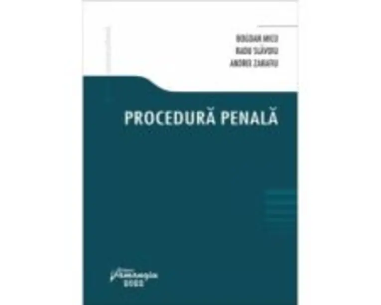 Procedura penala - Bogdan Micu
