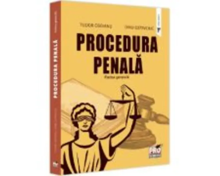 Procedura penala. Partea generala - Dinu Ostavciuc, Tudor Osoianu