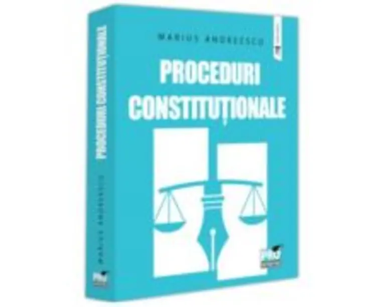 Proceduri constitutionale - Marius Andreescu