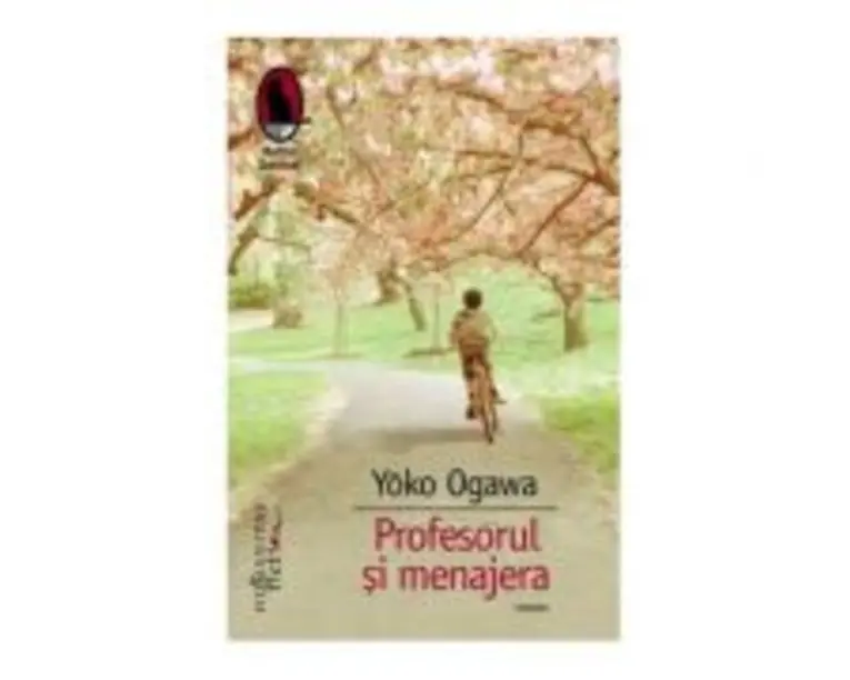 Profesorul si menajera - Yoko Ogawa