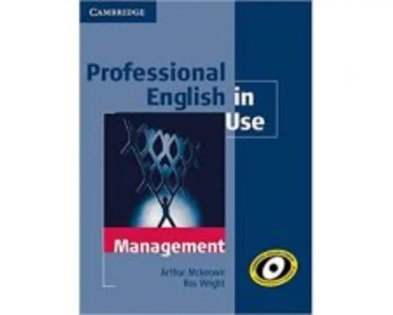 Professional English in Use Management with Answers - Arthur Mckeown, Ros Wright