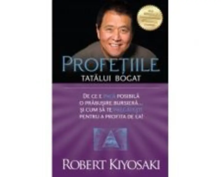 Profetiile tatalui bogat. Editia 2 - Robert T. Kiyosaki