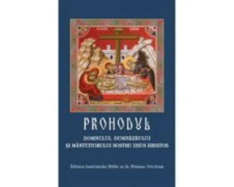 Prohodul Domnului, Dumnezeului si Mantuitorului nostru Iisus Hristos